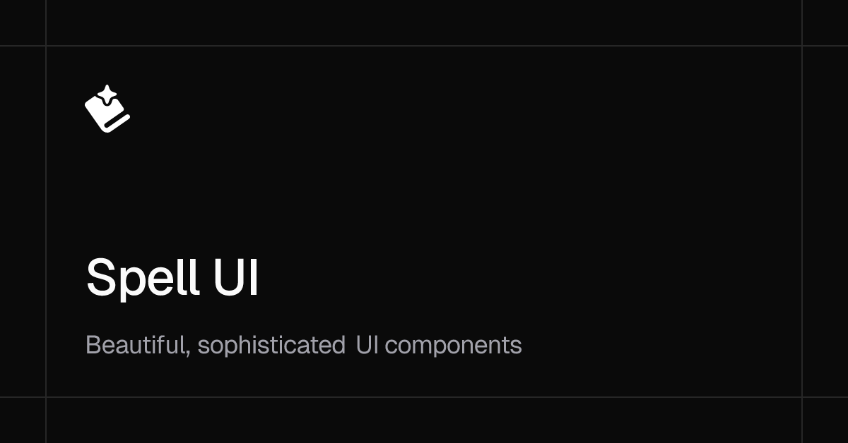 Spell UI - Beautiful UI components for modern React