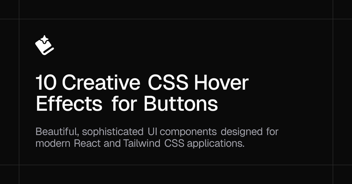 10 Creative CSS Hover Effects for Buttons You Can Copy