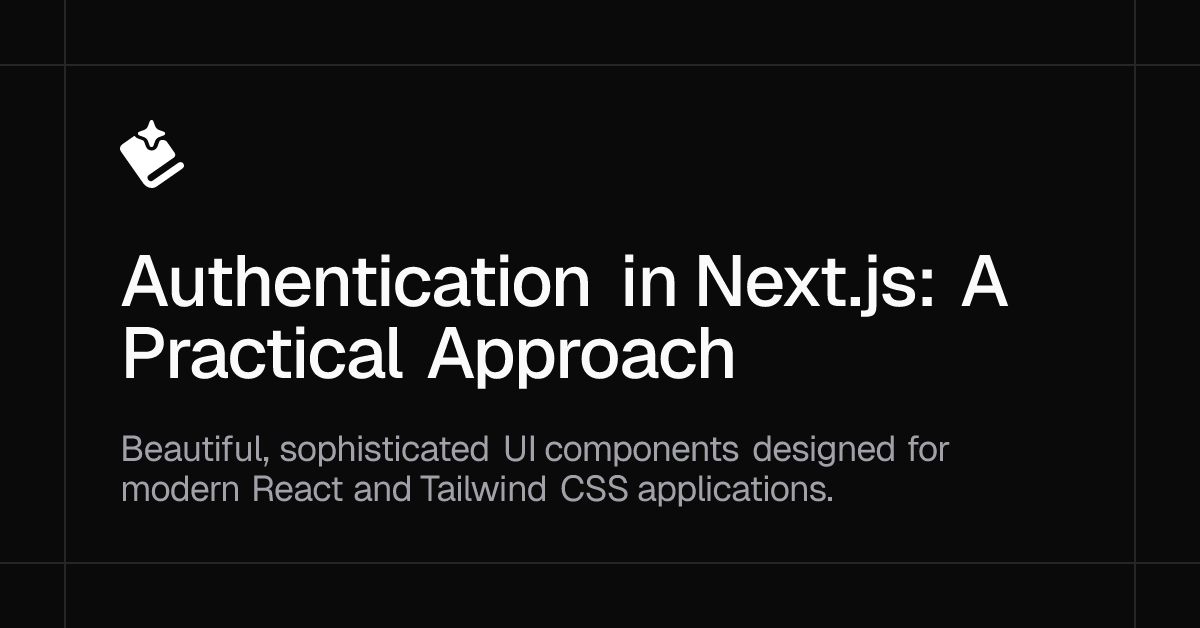 Authentication in Next.js: A Practical Approach