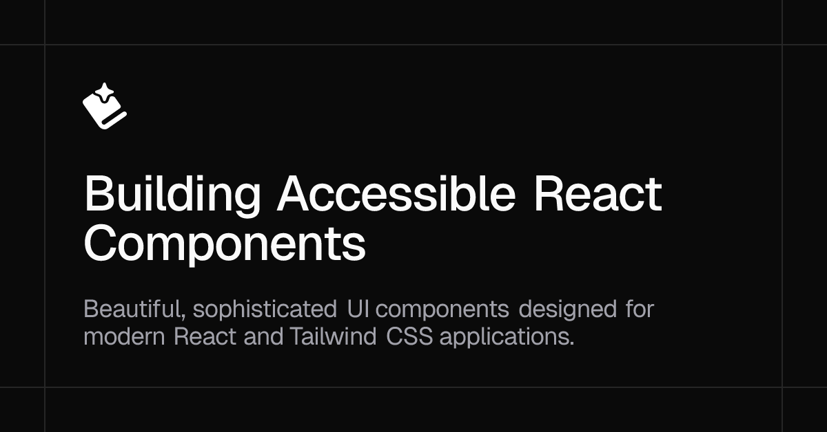 Building Accessible React Components: A Practical Guide