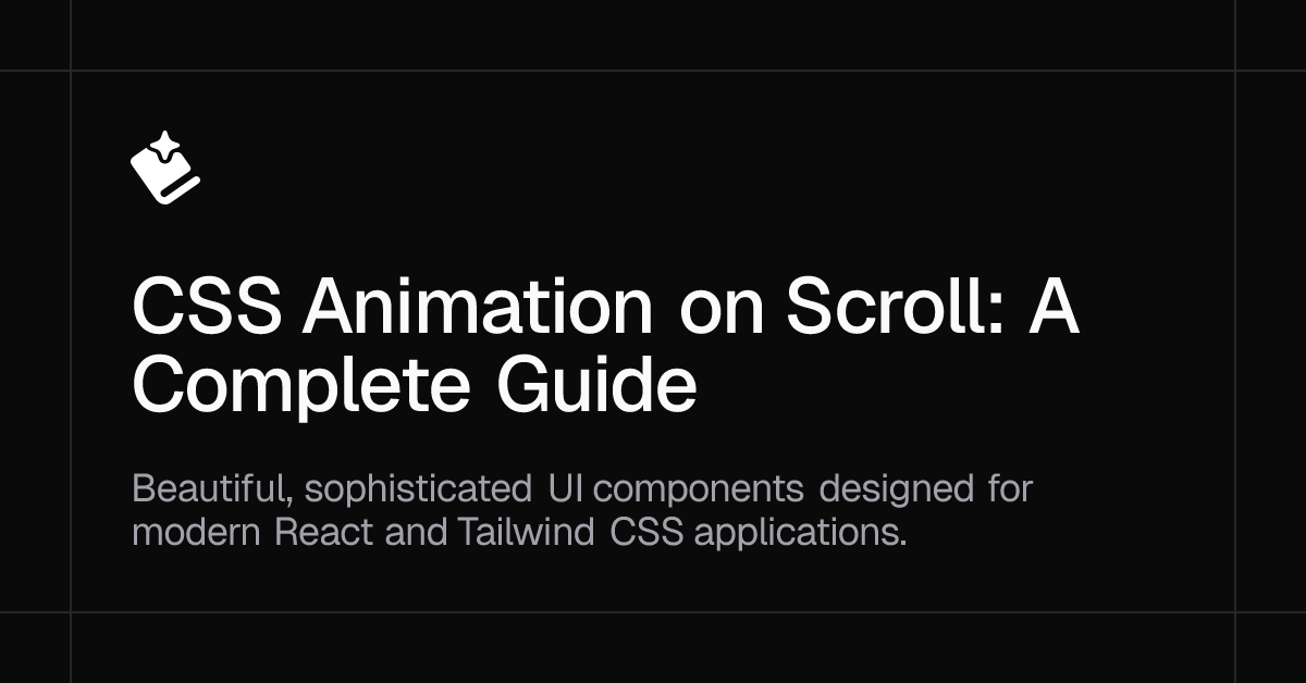 CSS Scroll-Triggered Animations: A Complete Guide