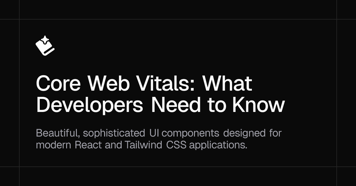 Core Web Vitals Guide: What Developers Need to Know