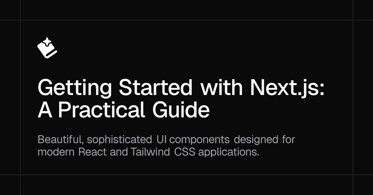 Getting Started with Next.js: A Practical Guide