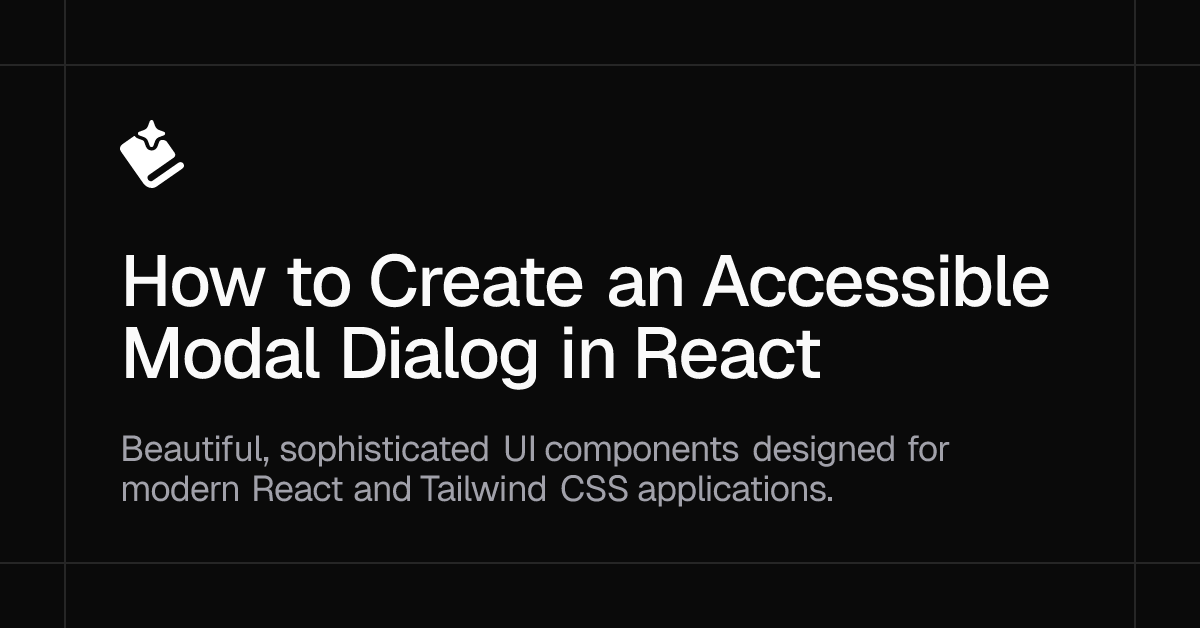 How to Create an Accessible Modal Dialog in React