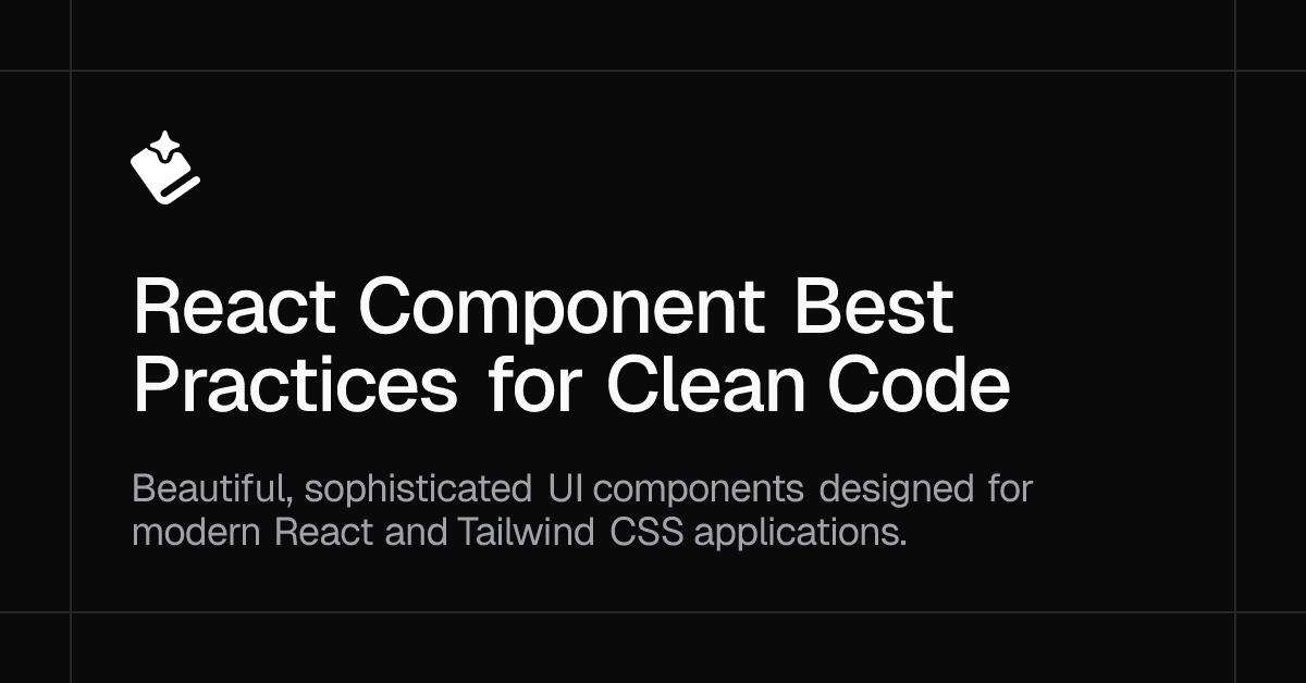 React Component Best Practices for Clean Code