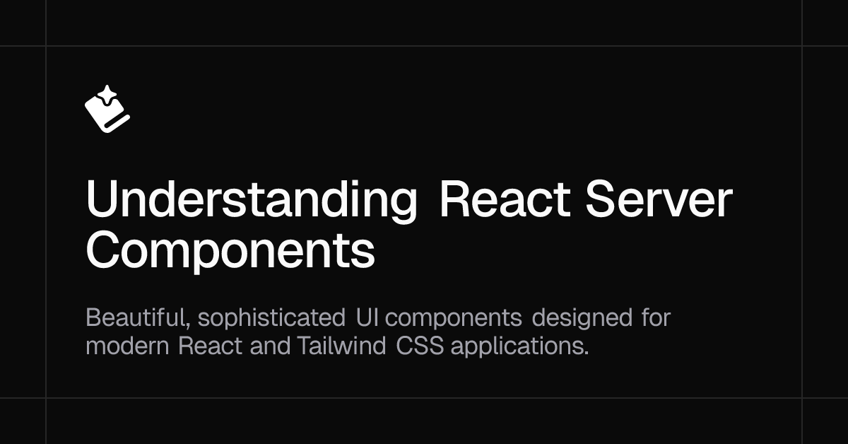 Understanding React Server Components: A Mental Model